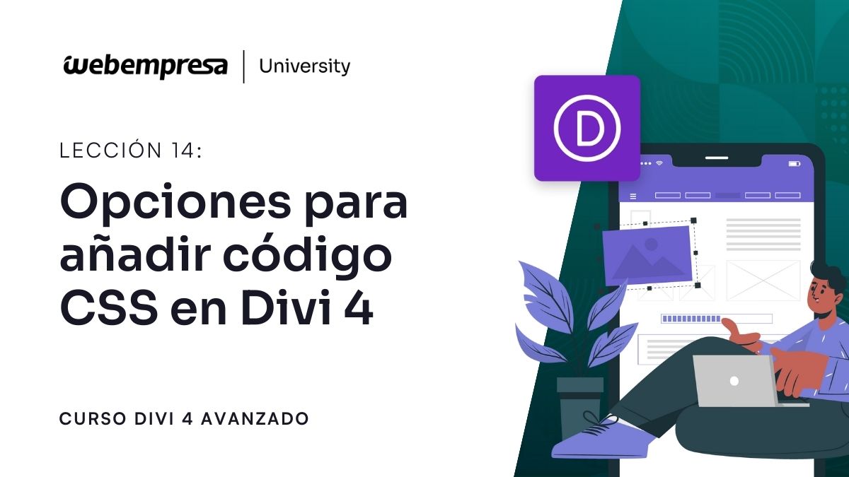 Curso Divi Avanzado - Opciones para añadir código CSS en Divi 4