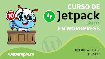 Curso de JetPack en WordPress básico - Opción Ajustes - Debate