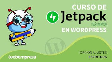 Curso de JetPack en WordPress básico - Opción Ajustes - Escritura