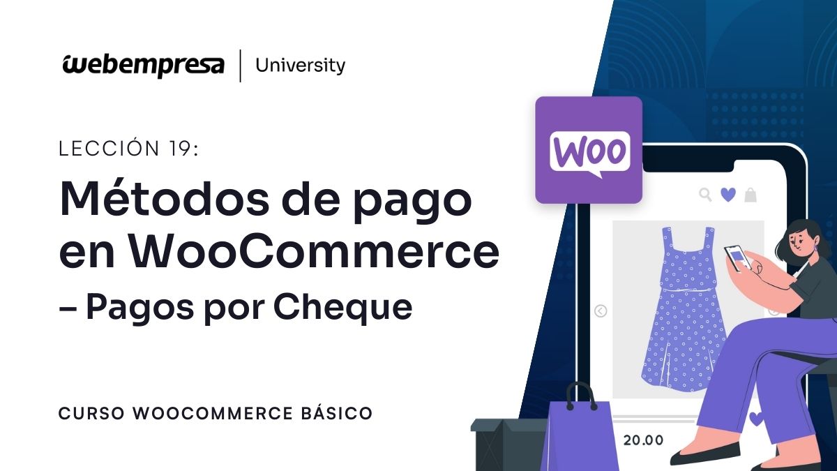 Curso WooCommerce Básico - Métodos de pago en WooCommerce - Pagos por Cheque