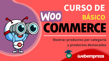 Curso de WooCommerce básico - Mostrar productos por categoría y productos destacados
