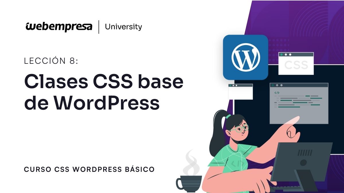 Curso CSS WordPress - Clases CSS Base WordPress