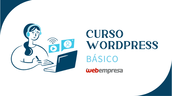 fuga yermo Enriquecer Curso WordPress Gratis en Español [2022] - Webempresa