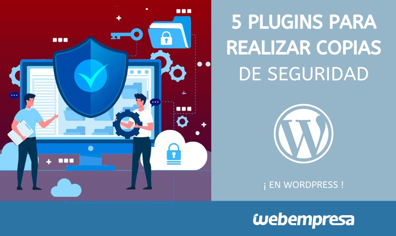 5 plugins recomendados para realizar copias de seguridad en WordPress