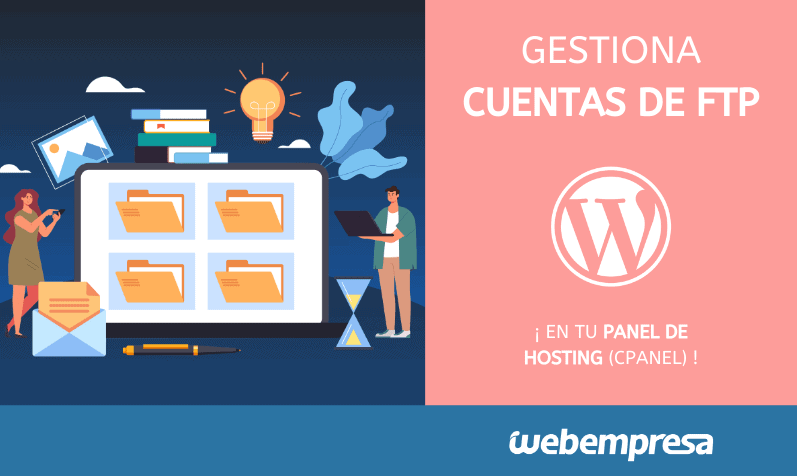 Gestiona cuentas de FTP en tu Panel de Hosting (WePanel)