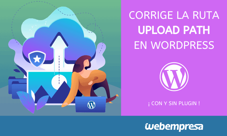 Corrige la ruta upload path en WordPress