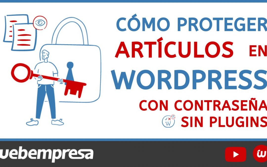 Cómo proteger Páginas y Posts Privados en WordPress