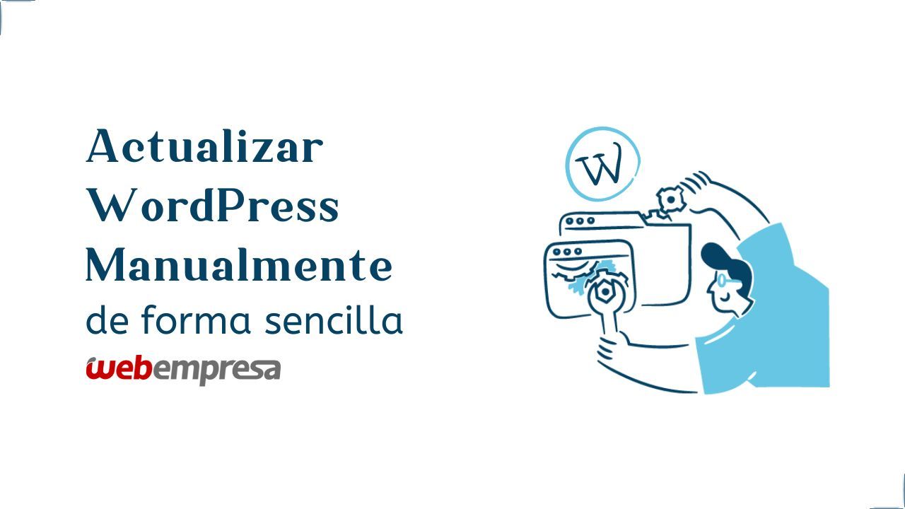 Actualizar WordPress Manualmente de forma sencilla