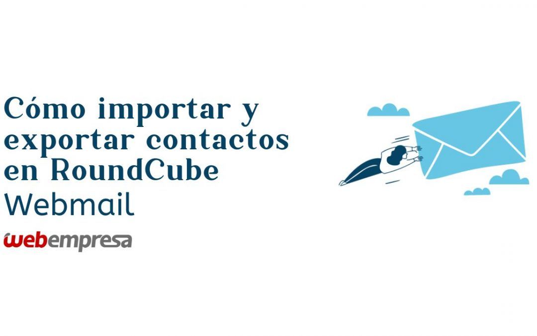 Cómo importar y exportar contactos en RoundCube Webmail