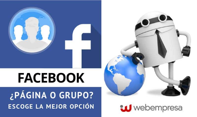 Facebook, ¿página o grupo? Escoge la mejor opción