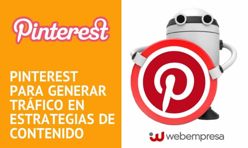 Pinterest para generar tráfico en estrategias de contenido