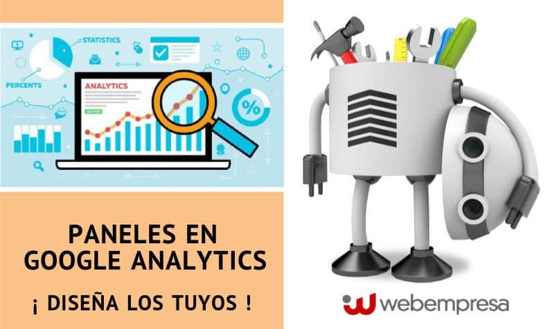 Paneles en Google Analytics ¡Diseña los tuyos propios!