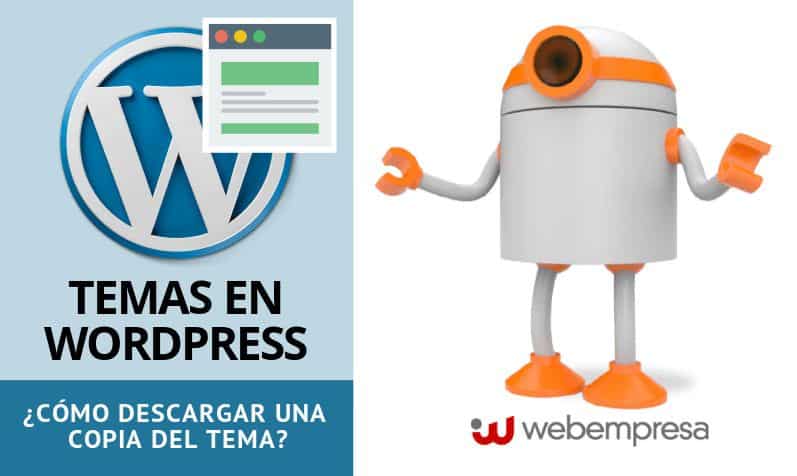 Temas en WordPress ¿cómo descargar una copia del tema?