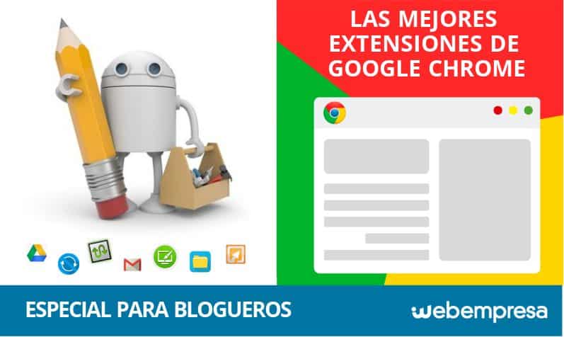 Extensiones de Google Chrome para blogueros