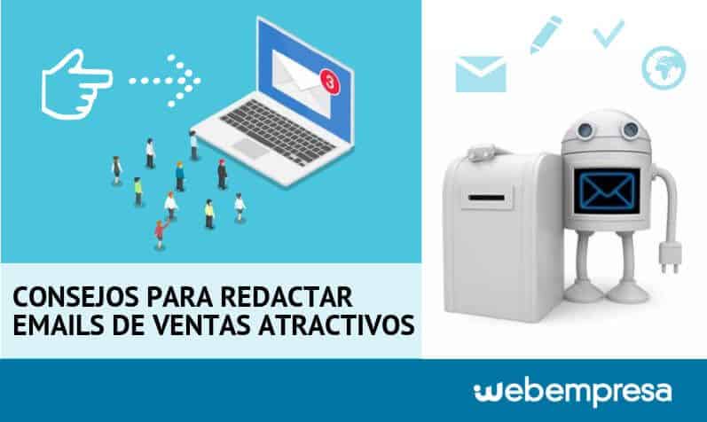 Consejos para redactar emails de ventas atractivos