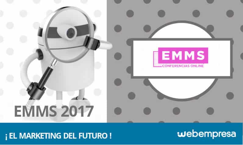 EMMS 2017: el evento sobre el marketing digital del futuro