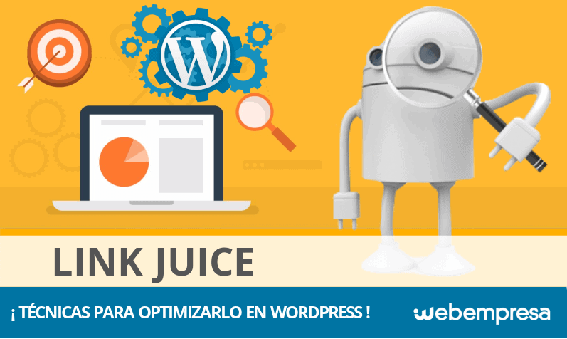 ¿Qué es el Link Juice? Técnicas para optimizarlo en WordPress