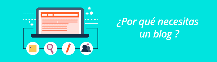 ¿Por qué necesito tener un blog y qué beneficios me aporta?