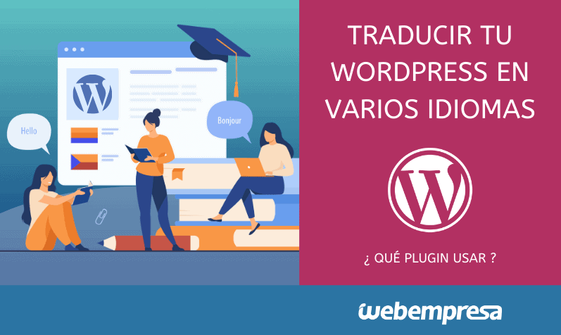 ¿Cómo traducir WordPress en varios idiomas y qué plugins usar?