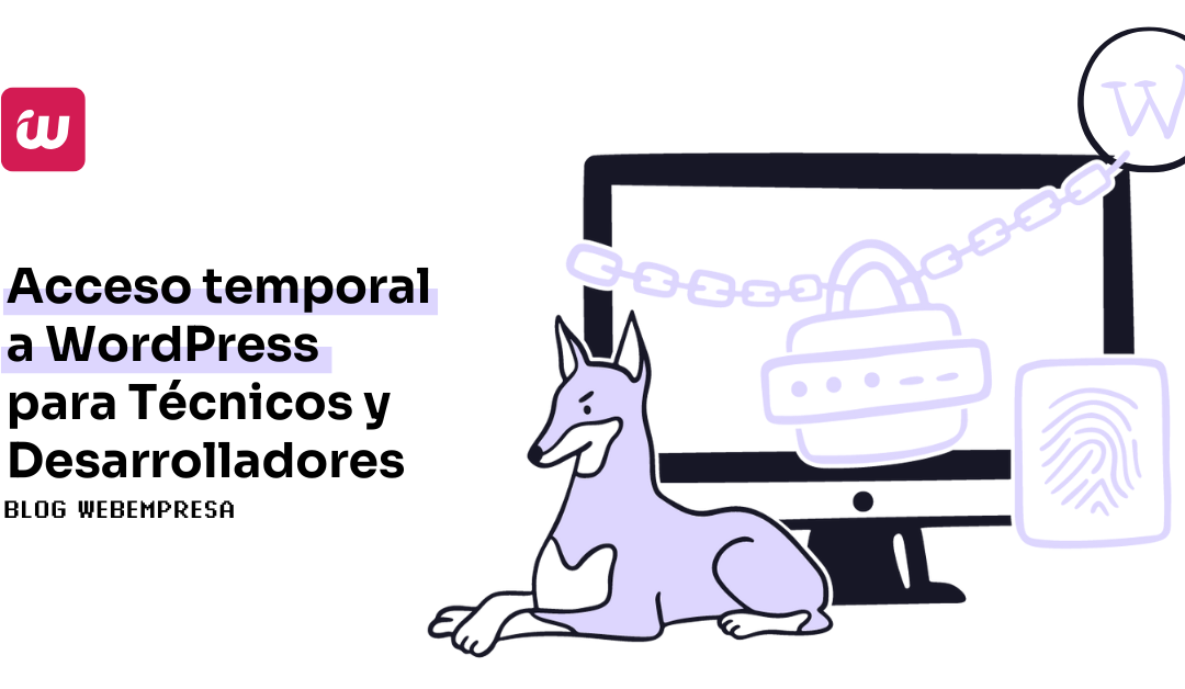 Acceso temporal a WordPress para Técnicos y Desarrolladores