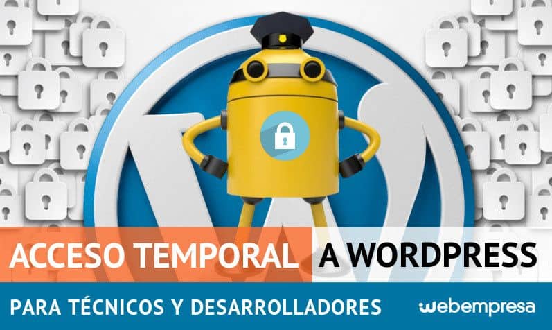 Acceso temporal a WordPress para Técnicos y Desarrolladores