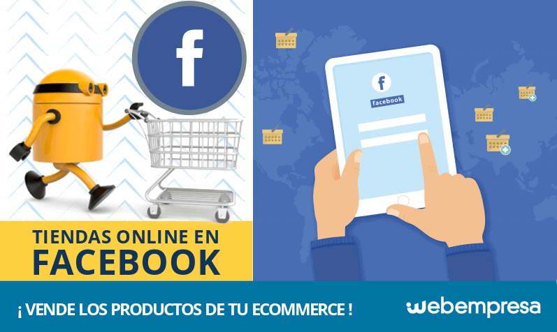 ¿Cómo crear una tienda online en Facebook y vender los productos de tu eCommerce?