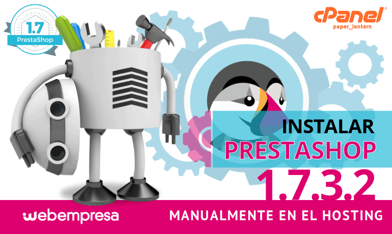 Instalar PrestaShop 1.7.3.2 manualmente en Hosting con WePanel