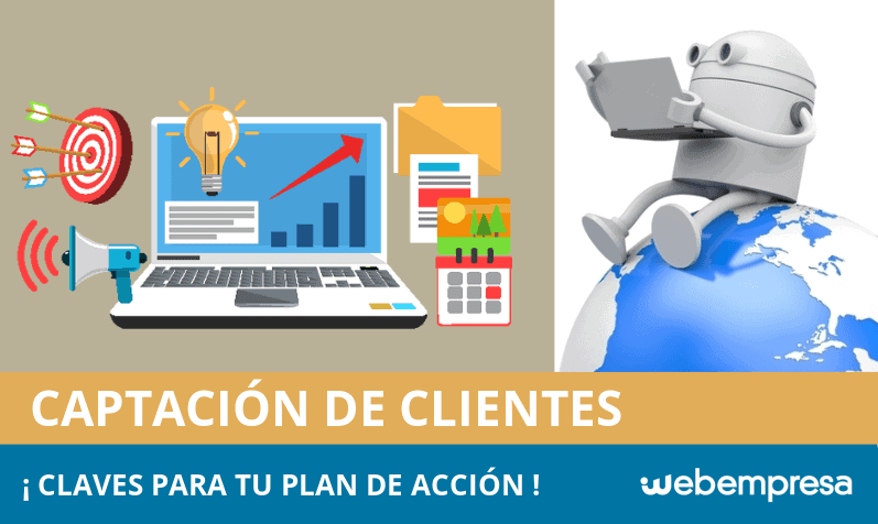 Captación de clientes: 6+9 Claves para tu Plan de Acción