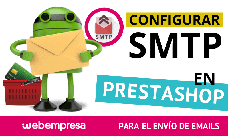 Configurar SMTP en PrestaShop 1.7