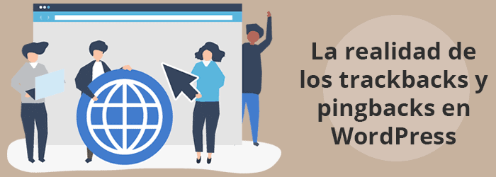 La cruda realidad de los trackbacks y pingbacks en WordPress