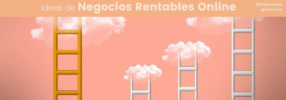 Ideas y modelos de negocio rentables en internet