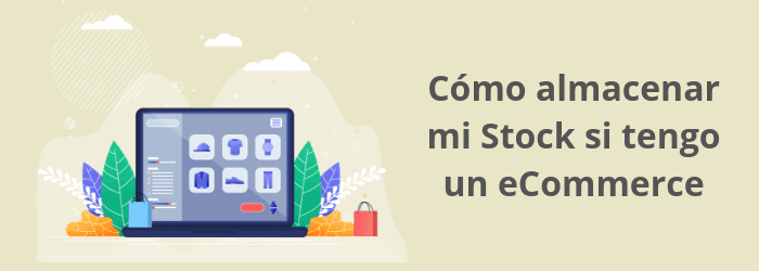 Cómo almacenar mi stock si tengo un eCommerce