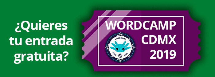 Entrada gratuita para la WordCamp CDMX