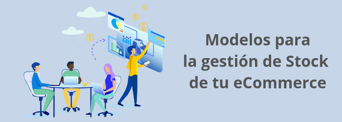 Modelos para la gestión de stock de tu eCommerce