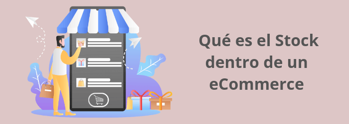 Qué es el stock dentro de un eCommerce