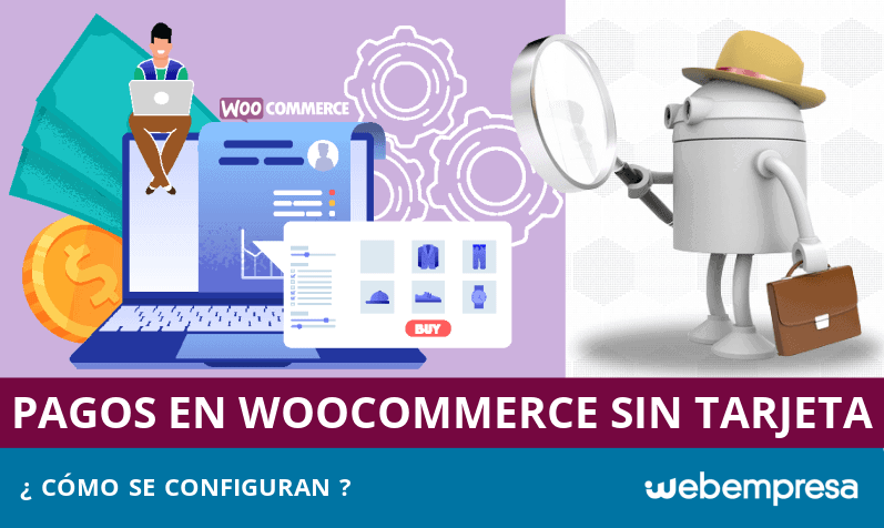 Aceptar pagos en WooCommerce sin tarjetas de crédito