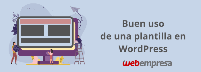 Plantillas Premium en WordPress: Buen uso de una plantilla