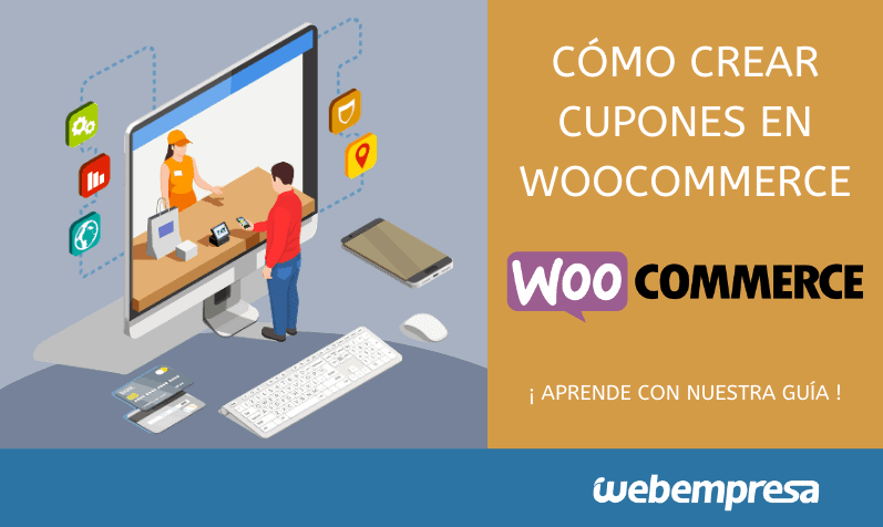 Guía para crear cupones en WooCommerce