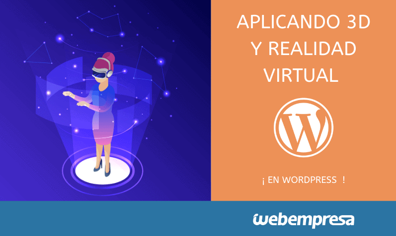 Aplicando 3D y Realidad Virtual a WordPress