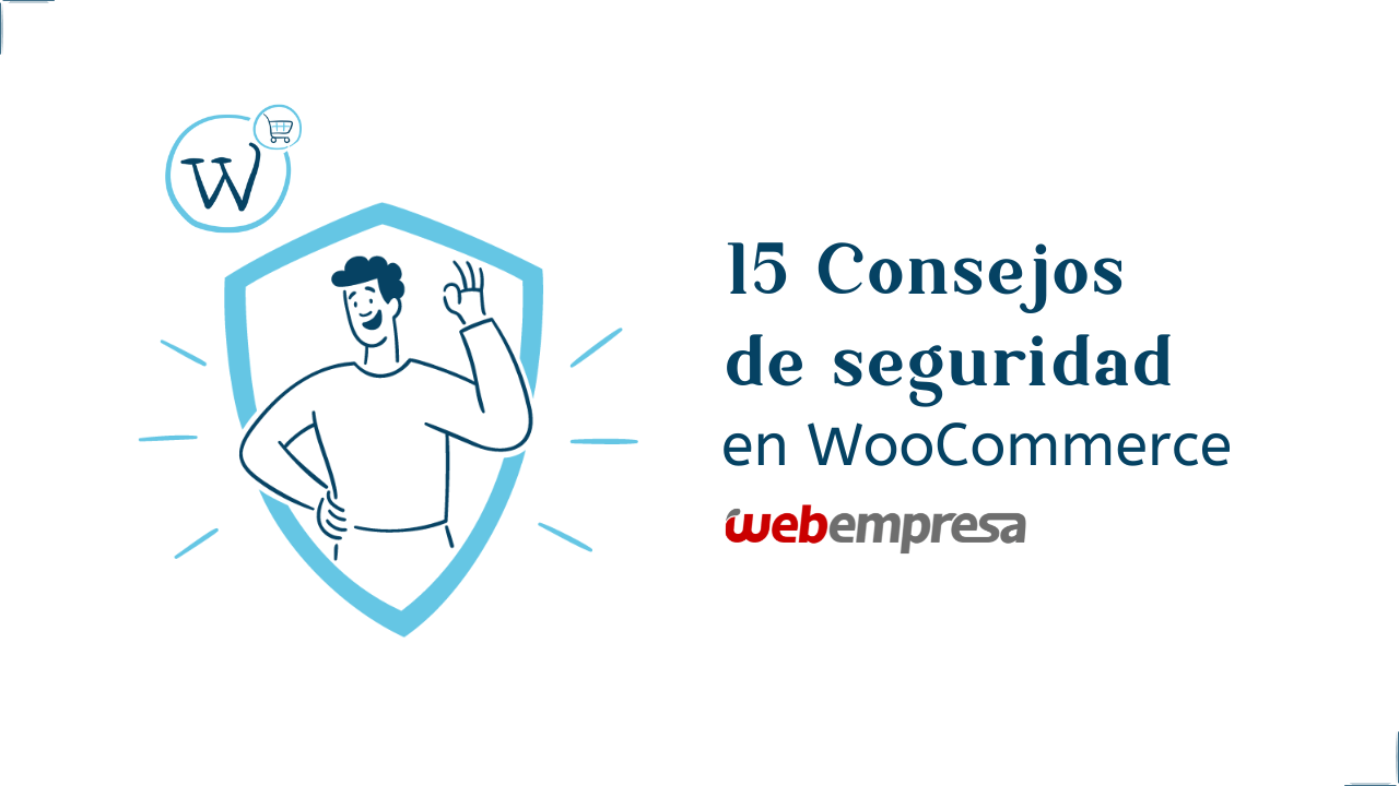 Consejos de seguridad para tiendas WooCommerce