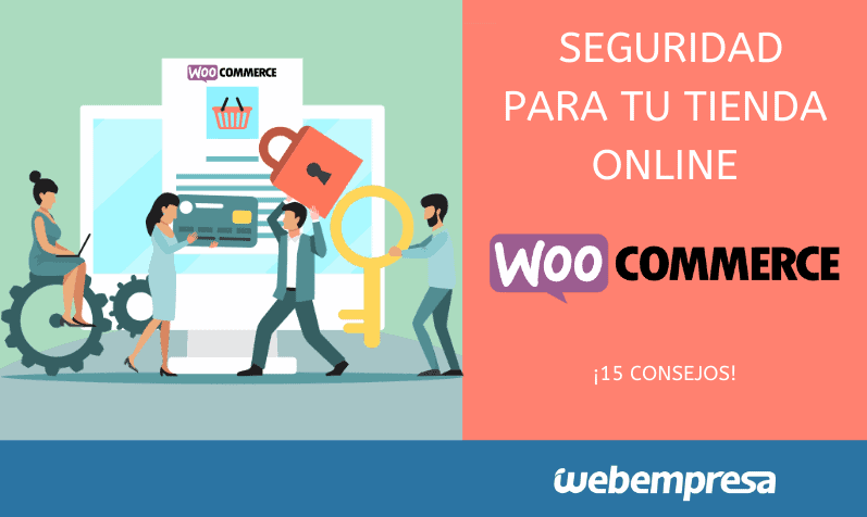 15 Consejos de seguridad para tiendas WooCommerce