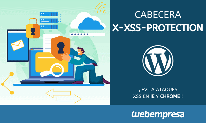 Cabecera X-XSS-Protection para evitar ataques XSS en IE y Chrome