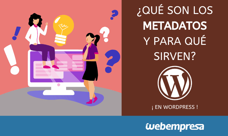 ¿Qué son los metadatos y para qué sirven?