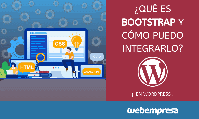 Qué es Bootstrap y cómo puedo integrarlo en WordPress