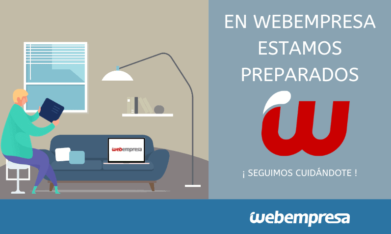 Webempresa, estamos preparados para seguir cuidándote