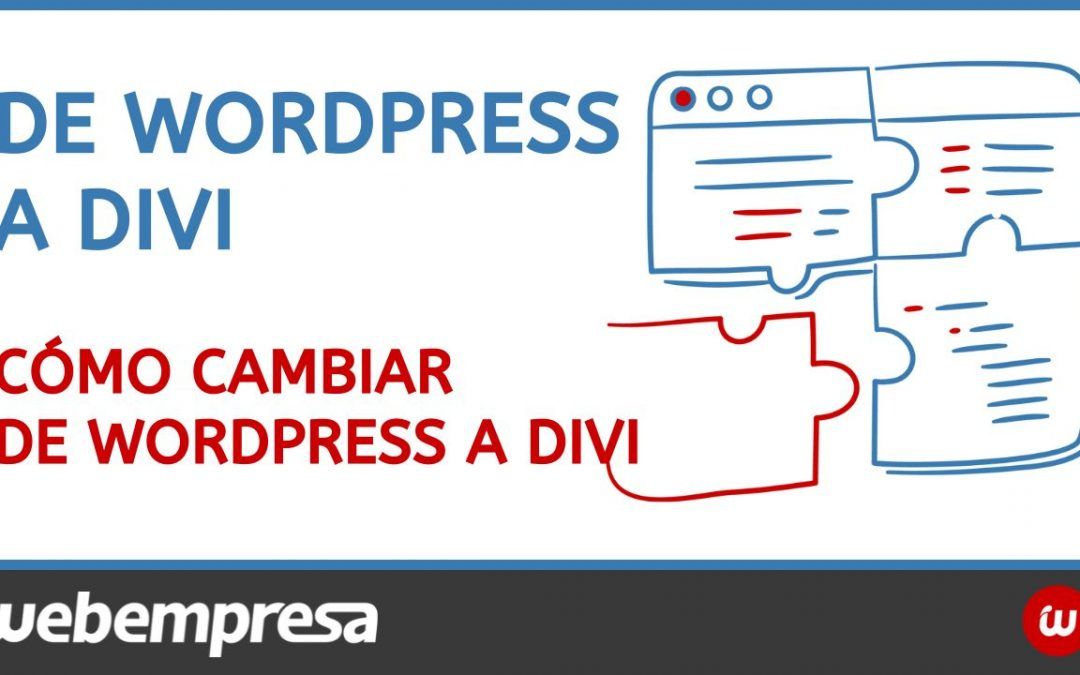 Cómo cambiar un WordPress a la plantilla Divi