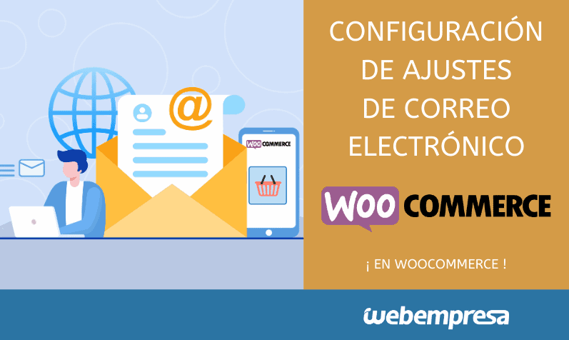 Configuración de ajustes de correo electrónico en WooCommerce