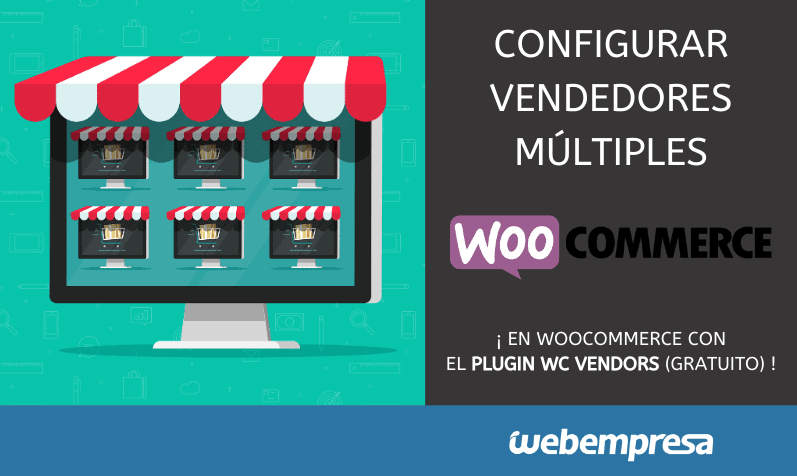 Configurar vendedores múltiples en WooCommerce (WC Vendors)