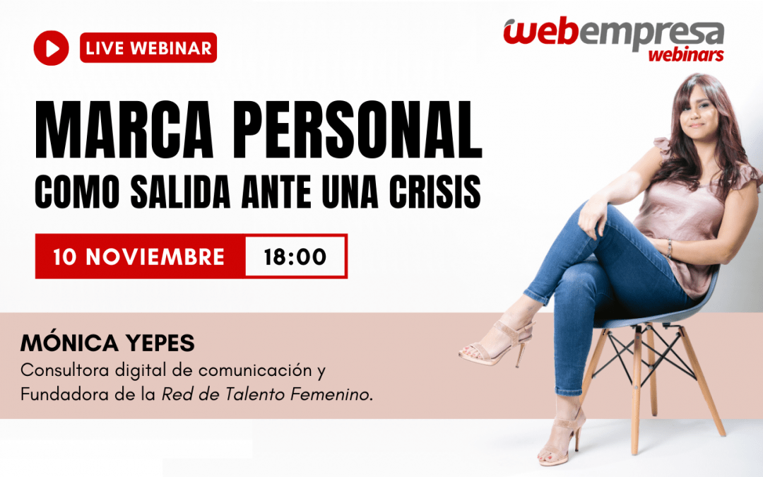 2# Webinar con Mónica Yepes: Marca Personal como salida a una crisis