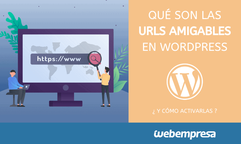 Qué son las URLs amigables en WordPress y cómo activarlas